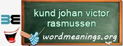 WordMeaning blackboard for kund johan victor rasmussen